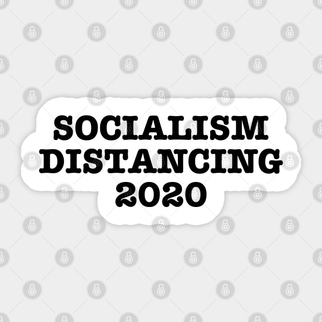 Socialism Distancing 2020 Pro Trump President Republican Sticker by Styr Designs